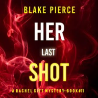Her Last Shot by Pierce, Blake